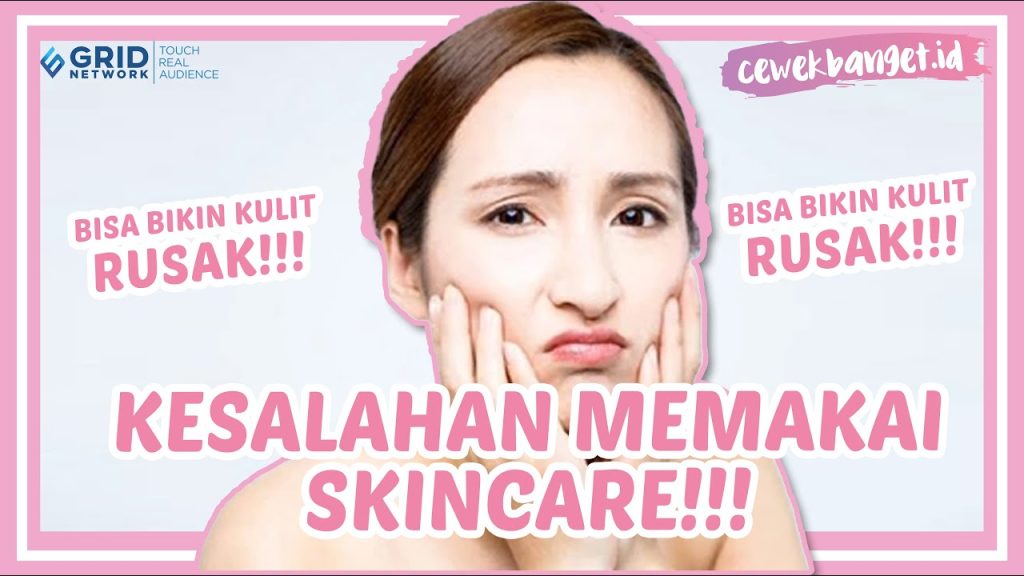 Kesalahan Fatal Dalam Rutinitas Skincare Untuk Pemula Hindari Jebakan Demi Kulit Impian
