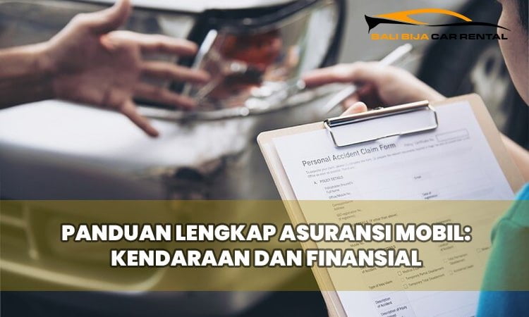 Panduan Perawatan Harian Asuransi Mobil Melindungi Kendaraan Menghemat Biaya